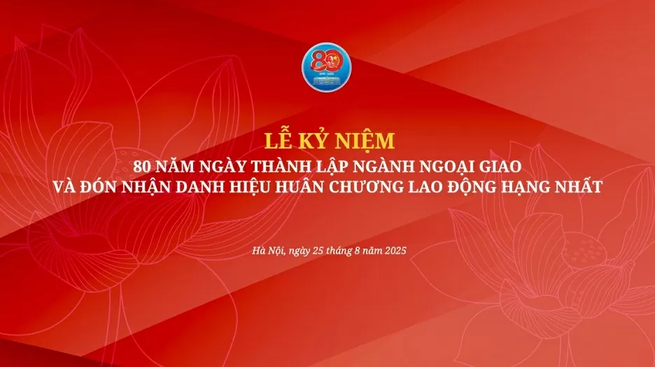 Khai mạc Lễ kỷ niệm 80 năm ngày thành lập ngành Ngoại giao