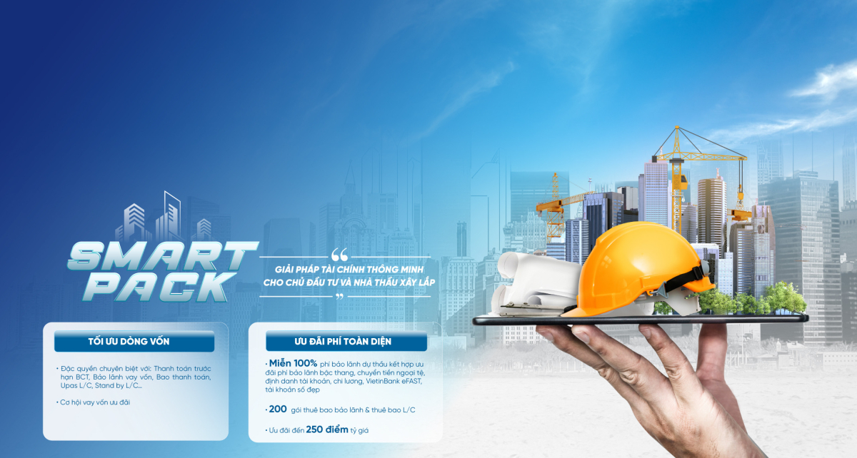 SMART PACK: Giải pháp tài chính toàn diện giúp chủ đầu tư và nhà thầu tăng tốc dự án